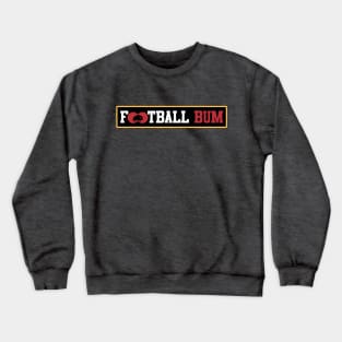 Football Bum Crewneck Sweatshirt